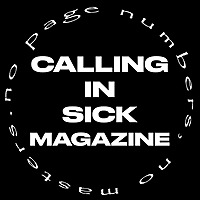 Calling in Sick Magazine Podcast