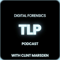 TLP - The Digital Forensics Podcast