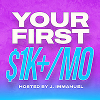 Your First $1K+/mo: Business and Sales Strategies From Top 5% Digital Entrepreneurs
