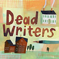 Dead Writers &nbsp;a show about great American writers and where they lived