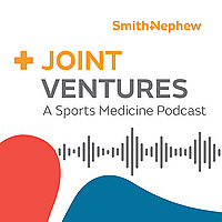 Joint Ventures A Sports Medicine Podcast