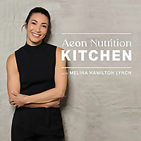 Aeon Nutrition Kitchen Podcast