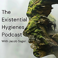 The Existential Hygiene Podcast