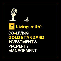 Livingsmith: Co-Living Gold Standard Investment & Property Management