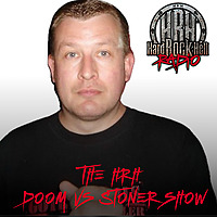 Hard Rock Hells Doom Vs Stoner Show