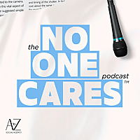 The No One Cares Podcast