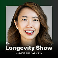 The Longevity Show with Dr. Hillary Lin