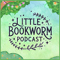 The Little Bookworm Podcast
