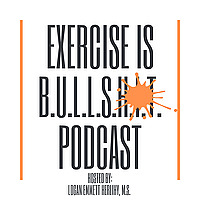 Exercise is Bullshit!