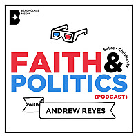 Faith & Politics with Andrew Reyes