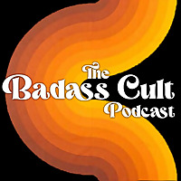 The Badass Cult Podcast