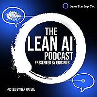 The Lean AI Podcast presented by Eric Ries