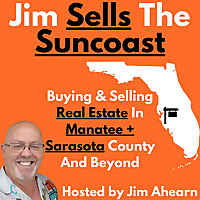 Jim Sells The Suncoast: Buying and Selling Real Estate in Sarasota, Manatee County, Tampa, Port Char
