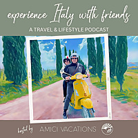 Experience Italy With Friends