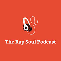 The Rap Soul Podcast