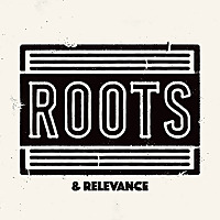 Roots & Relevance
