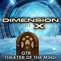 Dimension X - Old Time Radio
