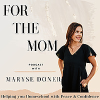 For The Mom | Homeschooling & Motherhood for Christian Women