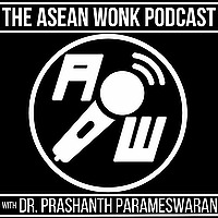 The ASEAN Wonk Podcast