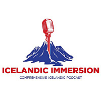 Icelandic Immersion - Comprehensive Icelandic Podcast