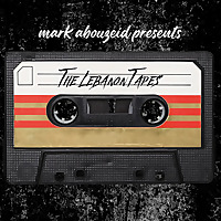 The Lebanon Tapes with Mark Abouzeid