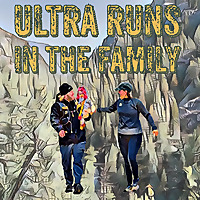 Ultra Runs in the Family