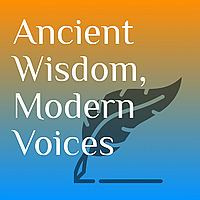 Ancient Wisdom Modern Voices