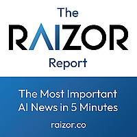 The RAIZOR Report: Daily AI News in 5 Minutes