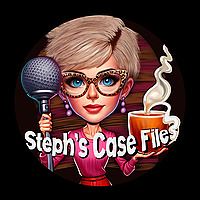 Stephs Case Files: Truth Be Told - True Crime Justice