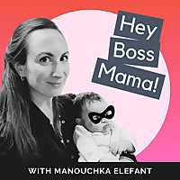Hey Boss Mama: Empowering Mompreneurs to Thrive in Business & Motherhood
