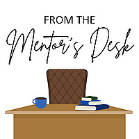 From the Mentor's Desk