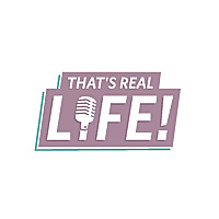 That's Real Life!