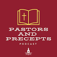 Pastors and Precepts
