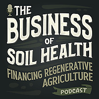 The Business of Soil Health