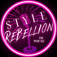 Style Rebellion Podcast