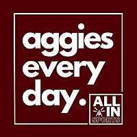 ALL IN SPORTS - AGGIES EVERY DAY