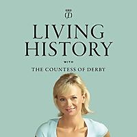 Living History with the Countess of Derby