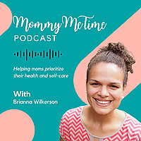 Mommy Me Time Podcast