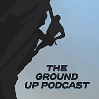 The Ground Up Podcast