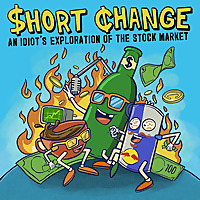 Short Change: An Idiot's Exploration of the Stock Market