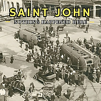 Saint John: Nothing Happened Here