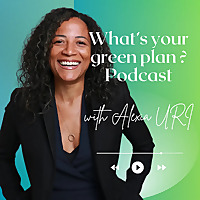 What's your green plan ? by Alexia URI