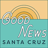 Good News Santa Cruz