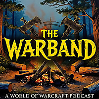 The Warband: A World of Warcraft Podcast