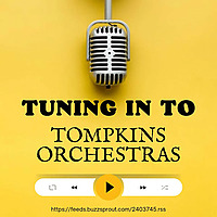 Tuning Into Tompkins Orchestras
