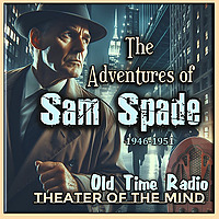 Old Time Radio Detective - Sam Spade