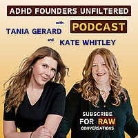 ADHD Founders Unfiltered
