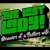 The Last Lady: Memoirs of a Pastors Wife