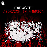 Exposed: Abortion in America