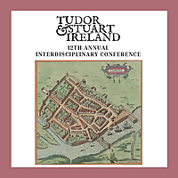 Tudor and Stuart Ireland Conference 2024